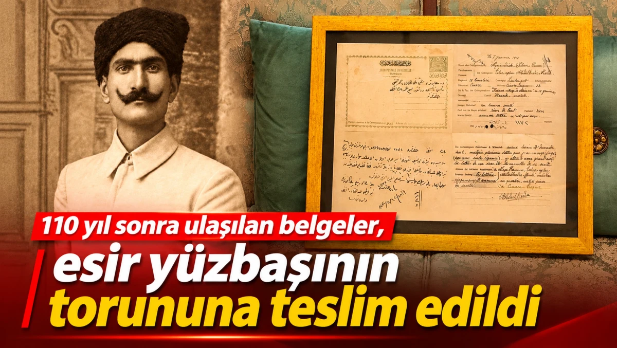110 YIL SONRA ULAŞILAN BELGELER, ESİR Y&Uuml;ZBAŞININ TORUNUNA TESLİM EDİLDİ
