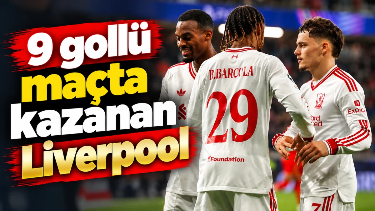 9 goll&uuml; ma&ccedil;ta kazanan Liverpool 