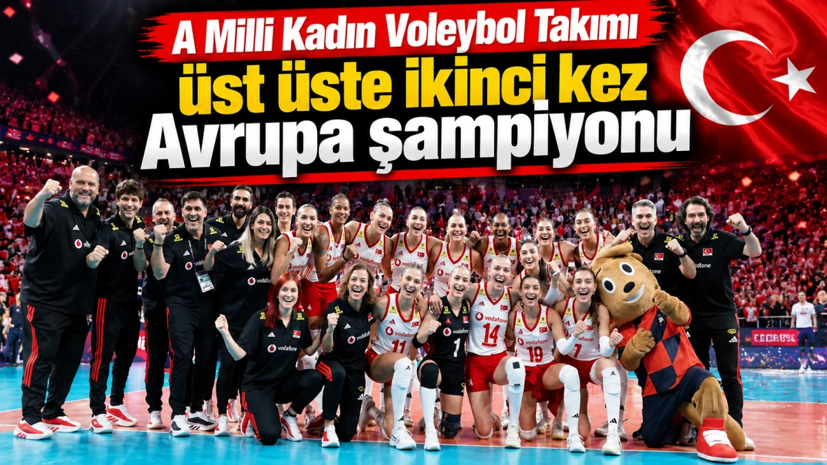 A Milli Kadın Voleybol Takımı &uuml;st &uuml;ste ikinci kez Avrupa şampiyonu 