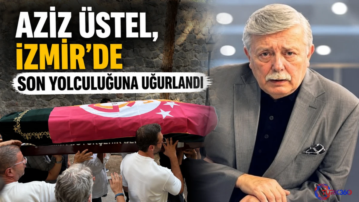 Aziz &Uuml;stel, İzmir'de son yolculuğuna uğurlandı 