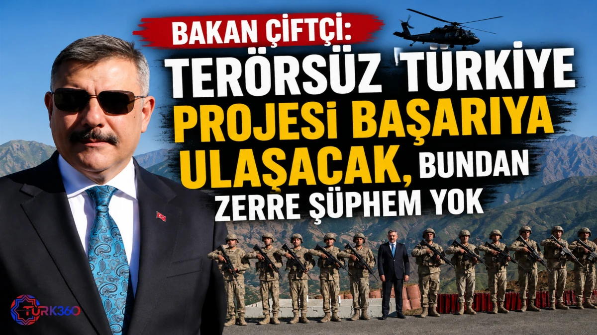 Bakan &Ccedil;ift&ccedil;i: Ter&ouml;rs&uuml;z T&uuml;rkiye projesi başarıya ulaşacak, bundan zerre ş&uuml;phem yok 