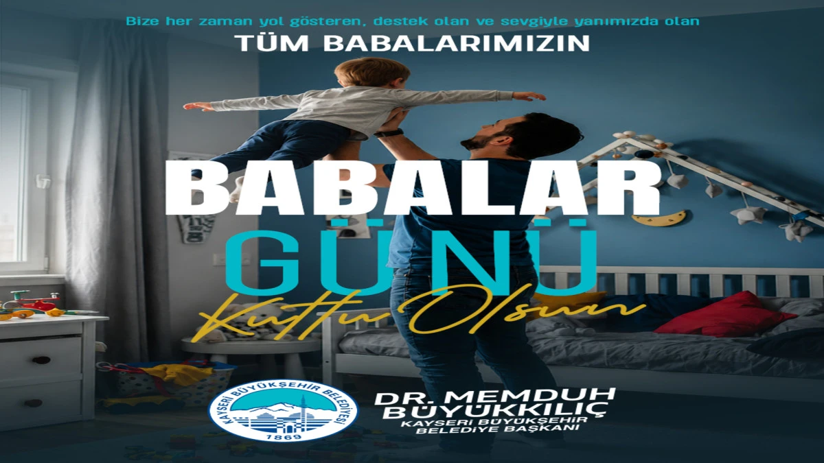 Başkan B&uuml;y&uuml;kkılı&ccedil;'tan Babalar G&uuml;n&uuml; Mesajı: "T&uuml;m Babaların &Ouml;zel G&uuml;n&uuml; Kutlu Olsun" 