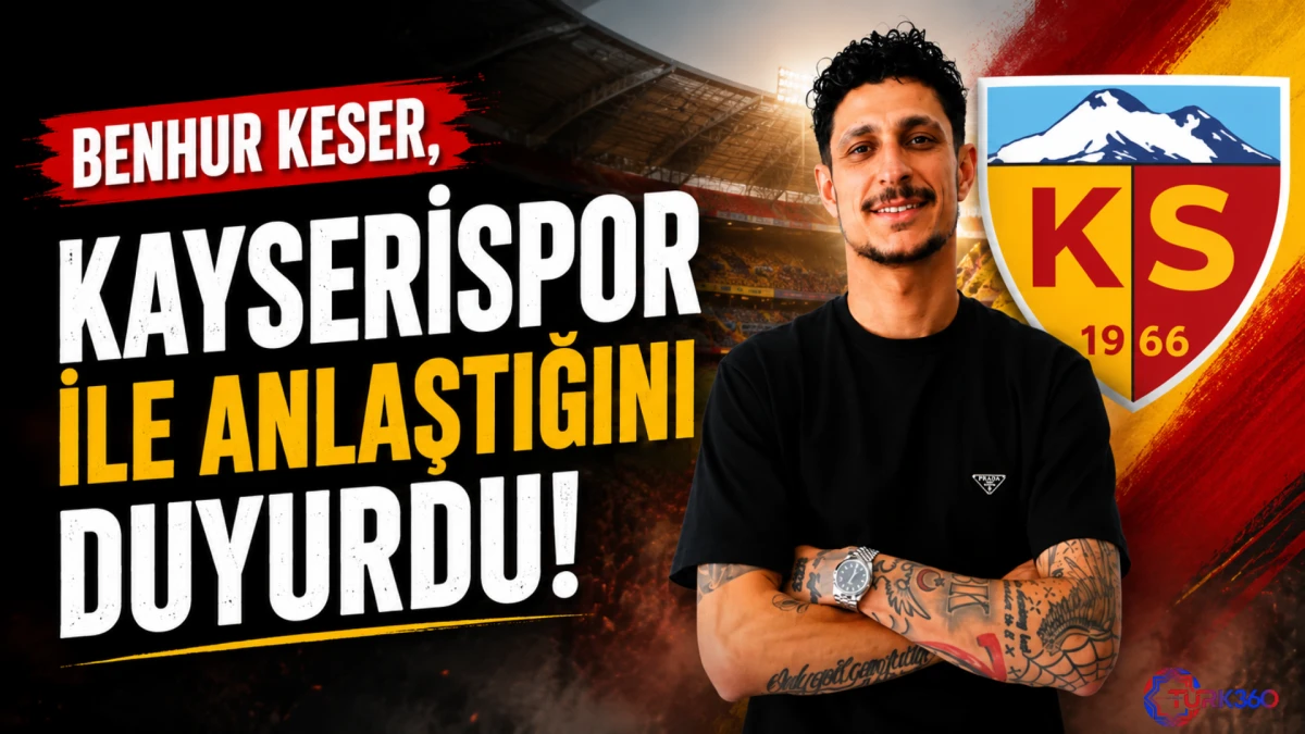 Benhur Keser, Kayserispor ile anlaştığını duyurdu 