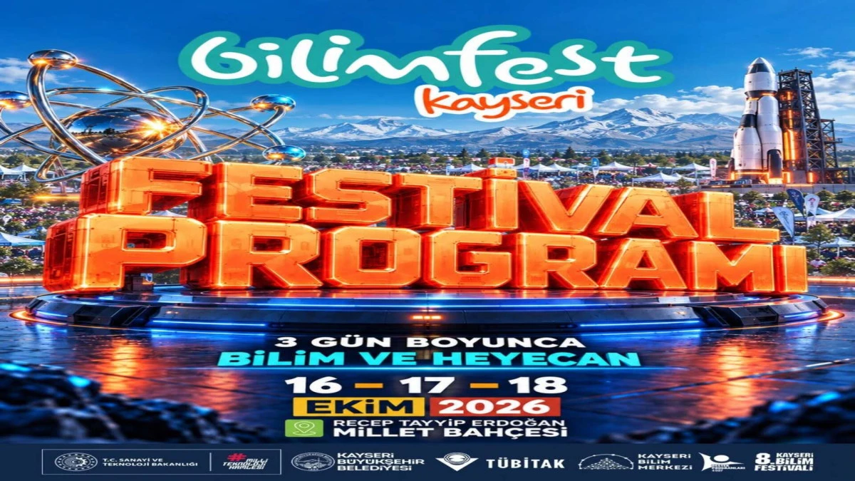 BİLİMFEST Kayseri 8&rsquo;inci kez kapılarını a&ccedil;ıyor
