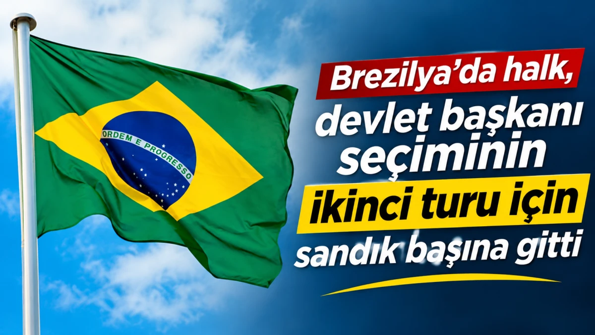 BREZİLYA'DA HALK, DEVLET BAŞKANI SE&Ccedil;İMİNİN İKİNCİ TURU İ&Ccedil;İN SANDIK BAŞINA GİTTİ 