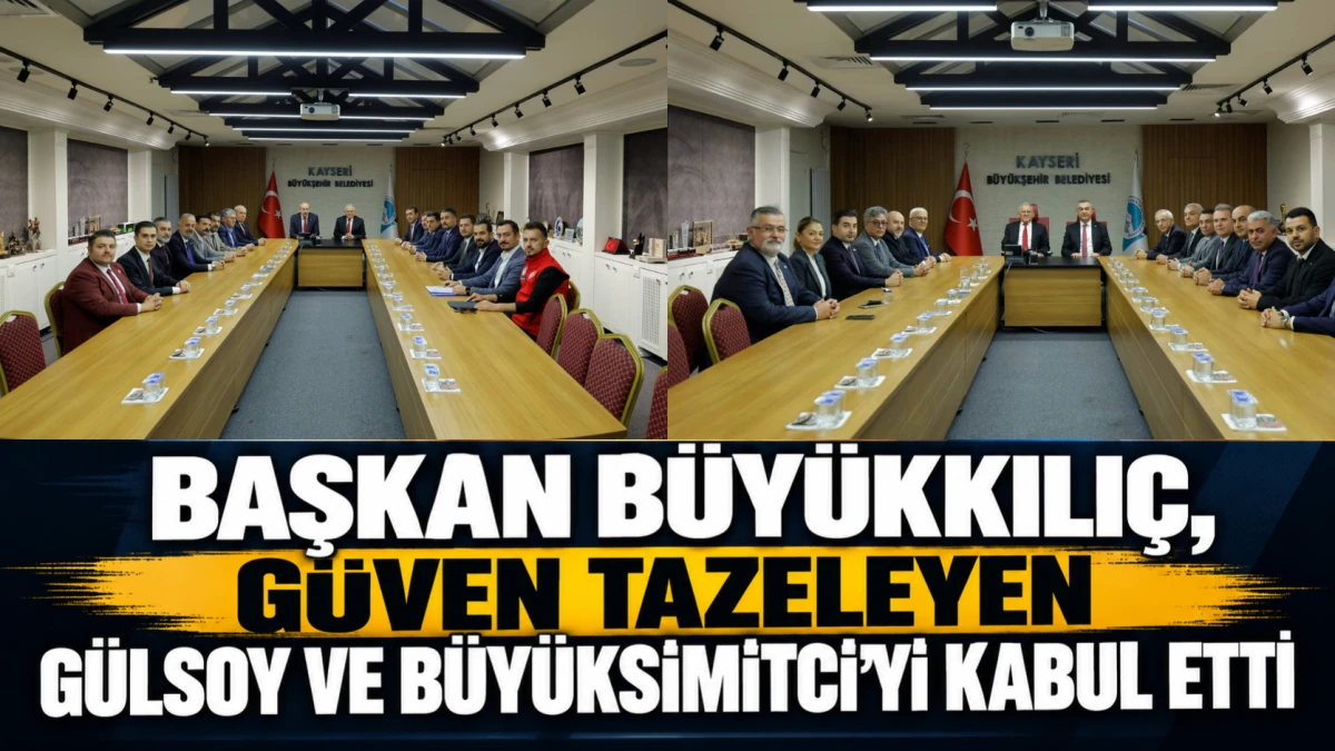B&uuml;y&uuml;kkılı&ccedil;, g&uuml;ven tazeleyen G&uuml;lsoy ve B&uuml;y&uuml;ksimitci&rsquo;yi kabul etti 