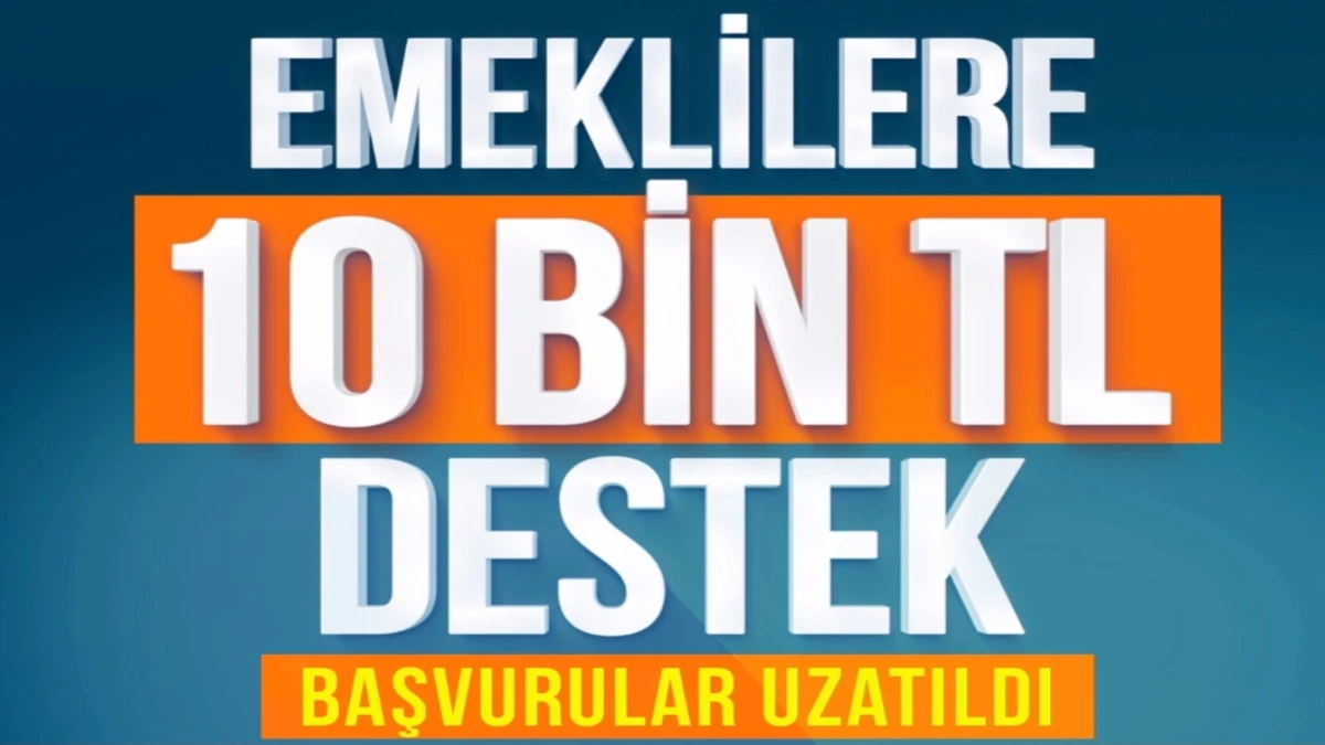 B&uuml;y&uuml;kşehir&rsquo;in emeklilere 10 bin TL destek başvuru s&uuml;resi uzatıldı 