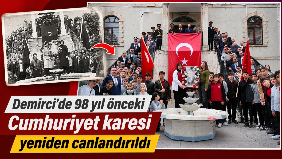 DEMİRCİ'DE 98 YIL &Ouml;NCEKİ CUMHURİYET KARESİ YENİDEN CANLANDIRILDI 