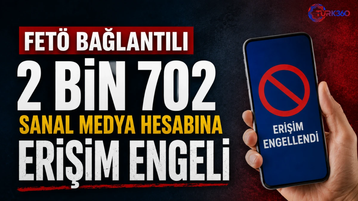 FET&Ouml; bağlantılı 2 bin 702 sanal medya hesabına erişim engeli