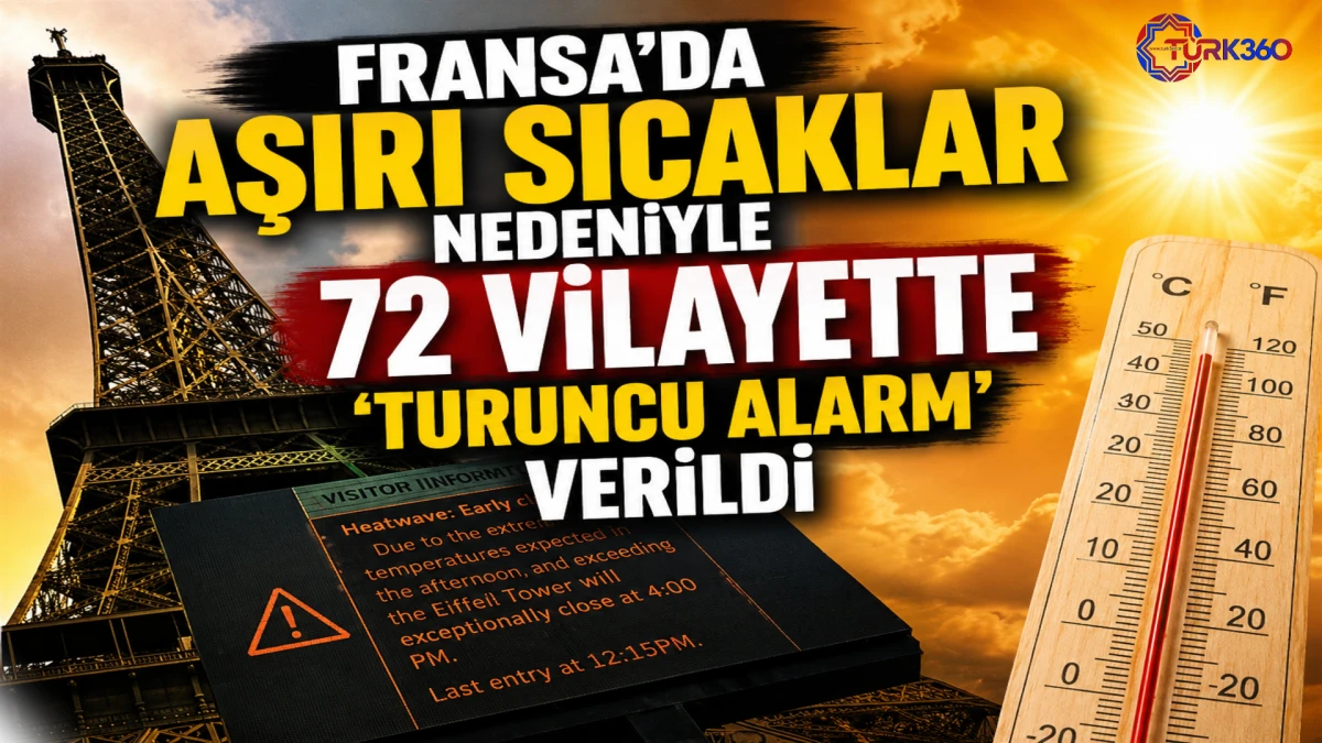Fransa'da aşırı sıcaklar nedeniyle 72 vilayette &lsquo;turuncu alarm&rsquo; verildi 