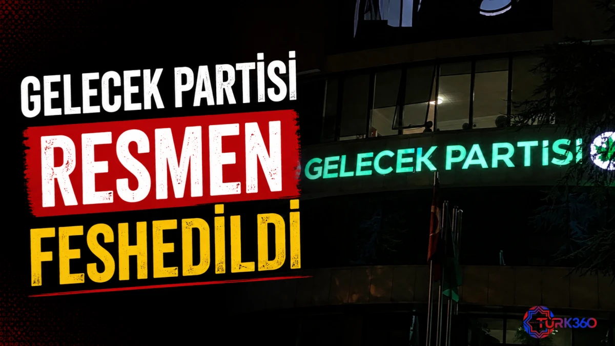 Gelecek Partisi resmen feshedildi 
