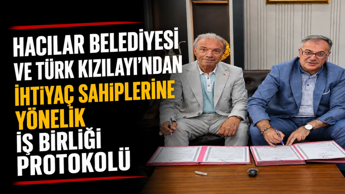 Hacılar Belediyesi ve T&uuml;rk Kızılayı'ndan İhtiya&ccedil; Sahiplerine Y&ouml;nelik İş Birliği Protokol&uuml; 