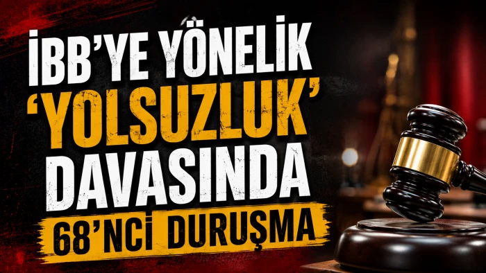 İBB'ye y&ouml;nelik 'Yolsuzluk' davasında 68'inci duruşma 