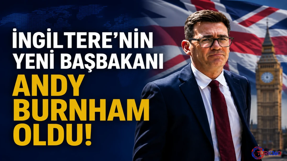 İngiltere'nin yeni Başbakanı Andy Burnham oldu 