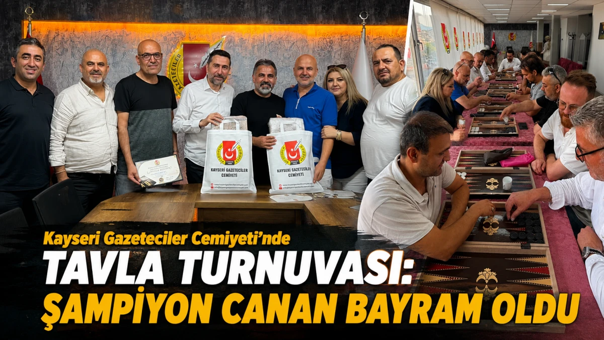 Kayseri Gazeteciler Cemiyeti&rsquo;nde Tavla Turnuvası: Şampiyon Canan Bayram Oldu 