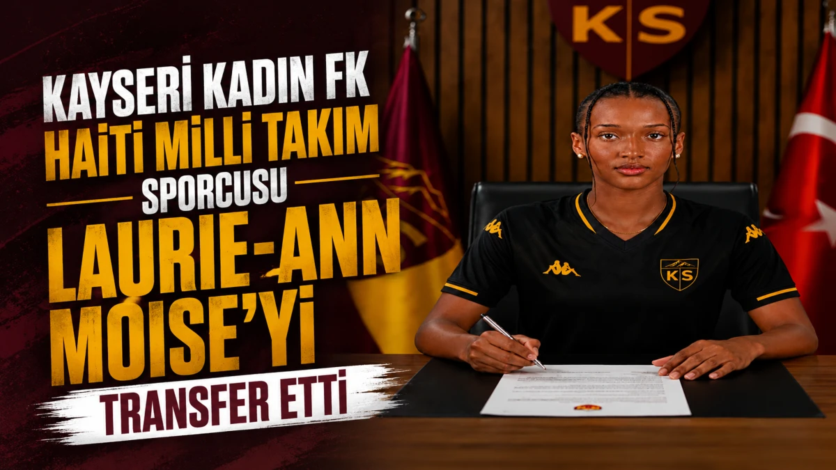 Kayseri Kadın FK Haiti milli takım sporcusu Laurie-Ann Moise&rsquo;yi transfer etti  