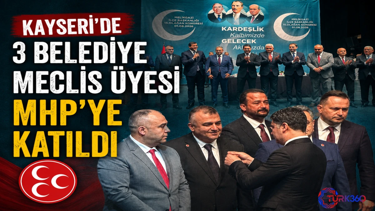 Kayseri&rsquo;de 3 belediye meclis &uuml;yesi MHP&rsquo;ye katıldı! 