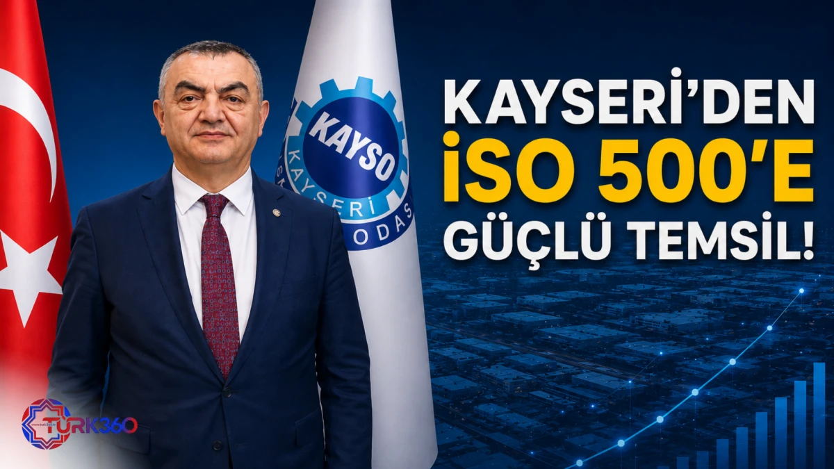 Kayseri&rsquo;den İSO 500&rsquo;e G&uuml;&ccedil;l&uuml; Temsil! 