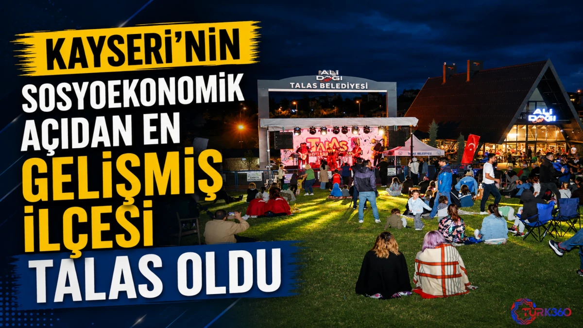 Kayseri'nin sosyoekonomik a&ccedil;ıdan en gelişmiş il&ccedil;esi Talas oldu! 