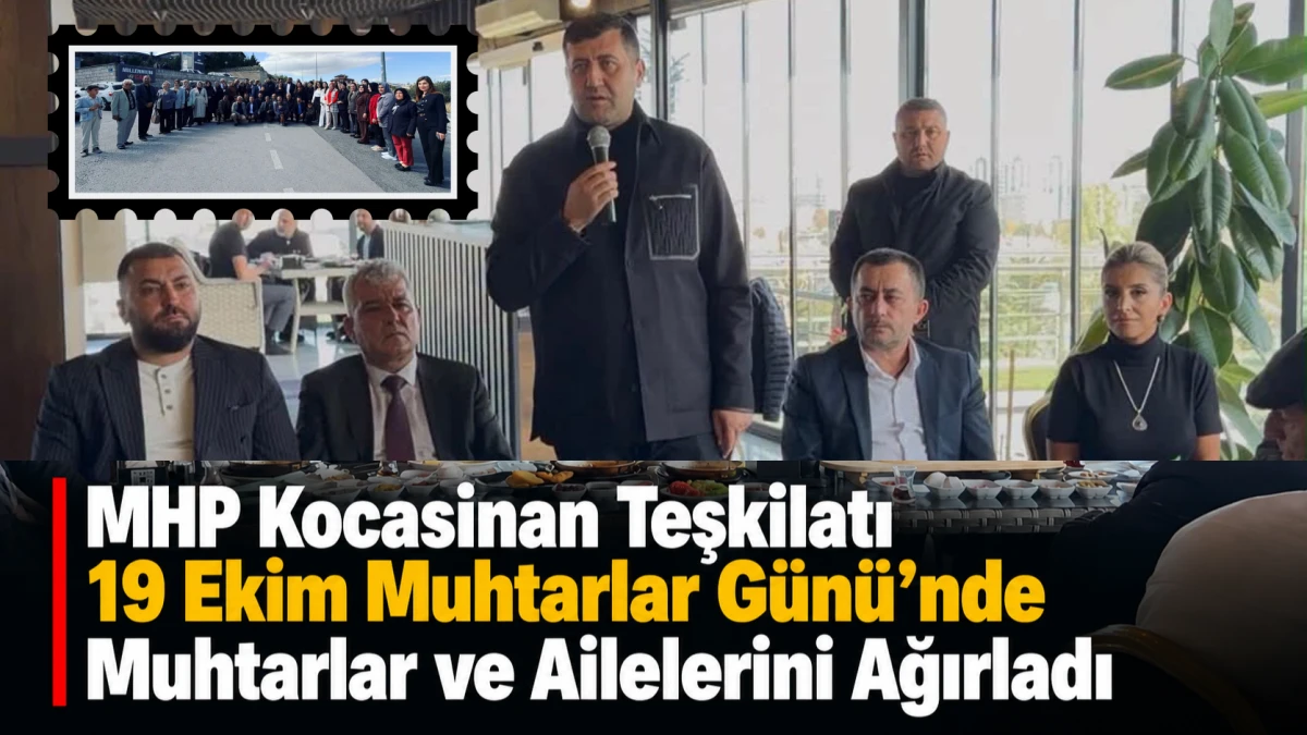 MHP Kocasinan Teşkilatı 19 Ekim Muhtarlar G&uuml;n&uuml;&rsquo;nde Muhtarlar ve Ailelerini Ağırladı  