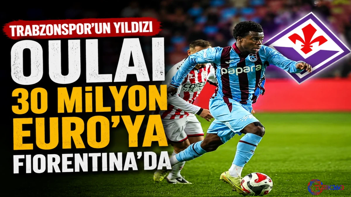 Oulai 30 milyon Euro&rsquo;ya Fiorentina&rsquo;da 
