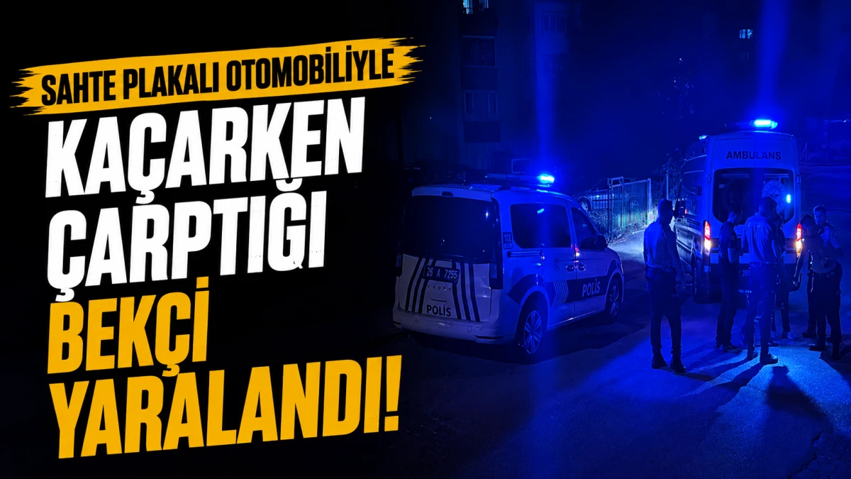 Sahte plakalı otomobiliyle ka&ccedil;arken &ccedil;arptığı bek&ccedil;i yaralandı 