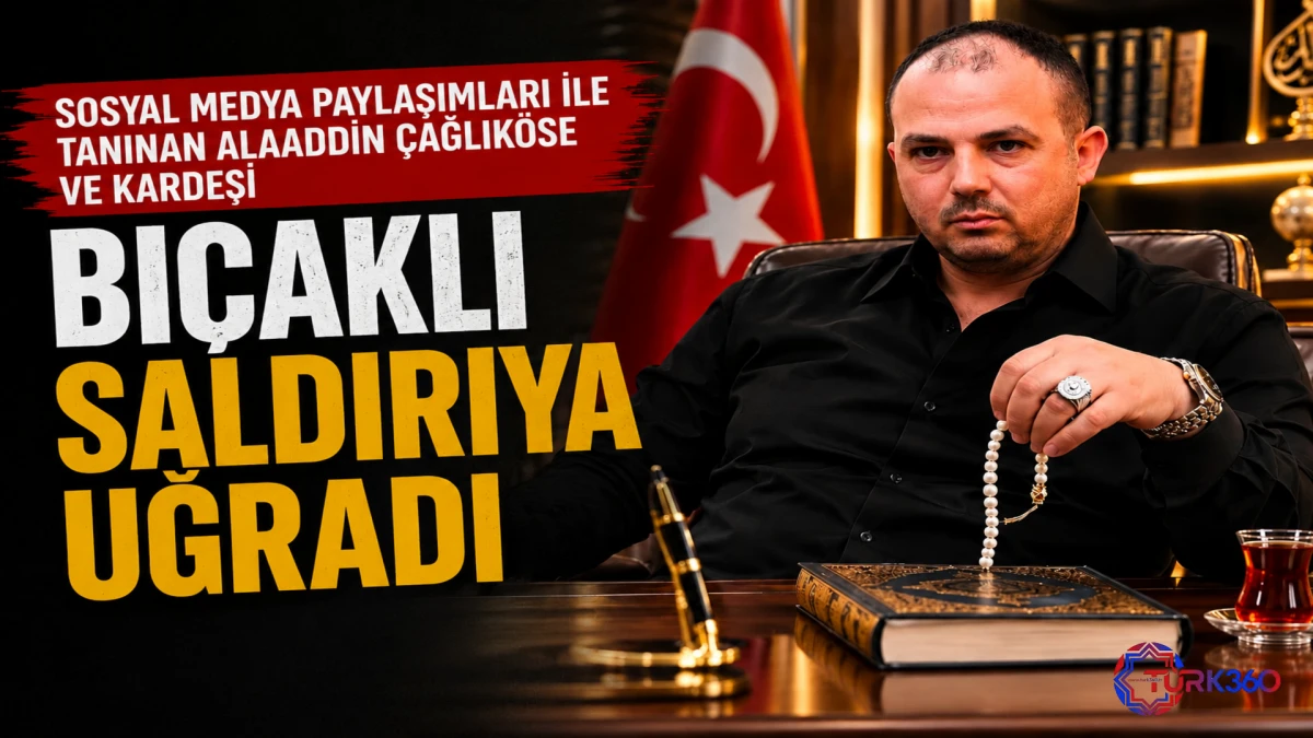 Sosyal medya paylaşımları ile tanınan Alaaddin &Ccedil;ağlık&ouml;se ve kardeşi bı&ccedil;aklı saldırıya uğradı 