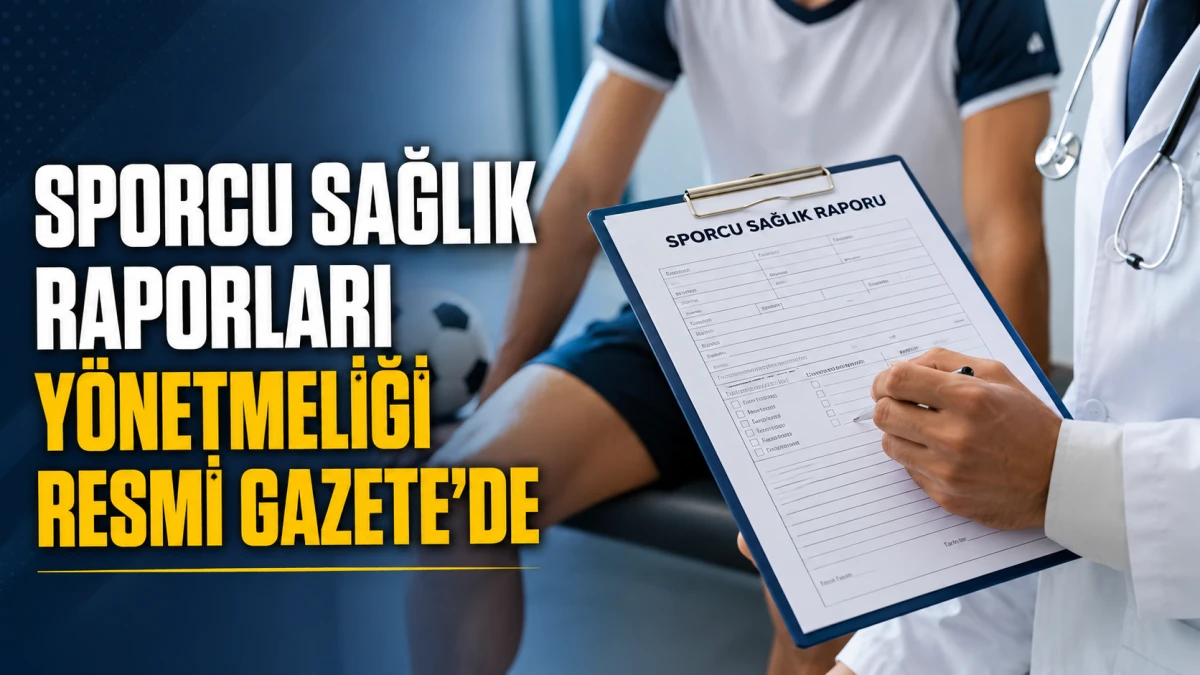 Sporcu Sağlık Raporları Y&ouml;netmeliği Resmi Gazete&rsquo;de 