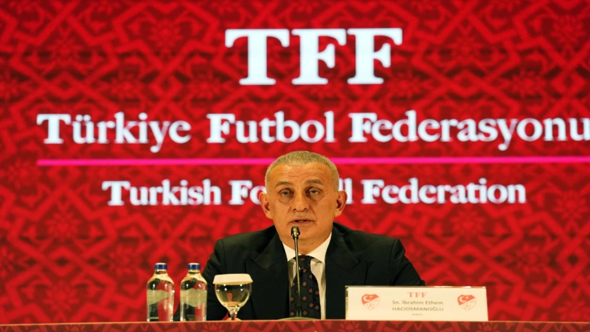 TFF Başkanı Hacıosmanoğlu: Bahis hesabı olan 371 hakemden 152’sinin aktif olarak bahis oynadığı tespit edilmiştir