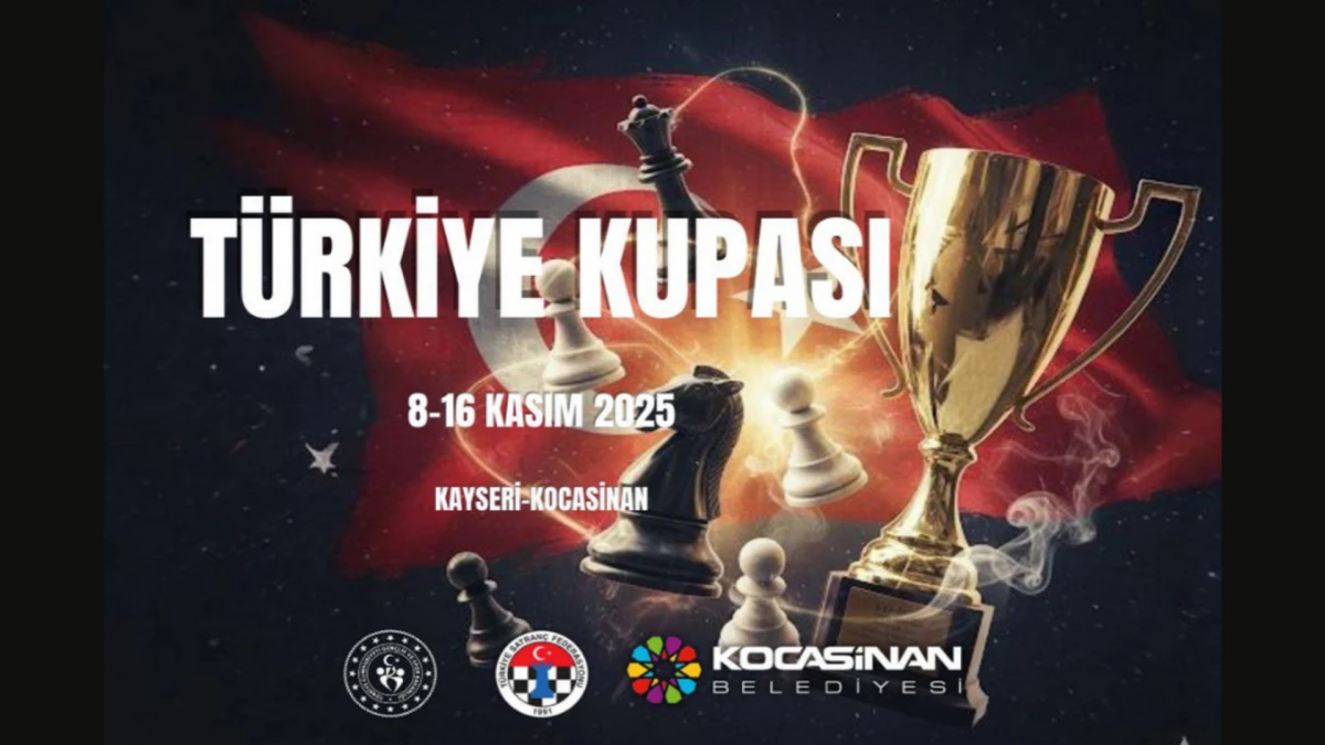 Türkiye Kupası Satranç Turnuvası Kayseri’de Düzenlenecek 