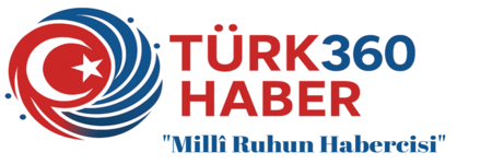 TÜRK360 HABER 