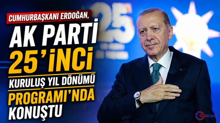 Cumhurbaşkanı Erdoğan, 'AK Parti 25'inci Kuruluş Yıl D&ouml;n&uuml;m&uuml; Programı'nda konuştu 